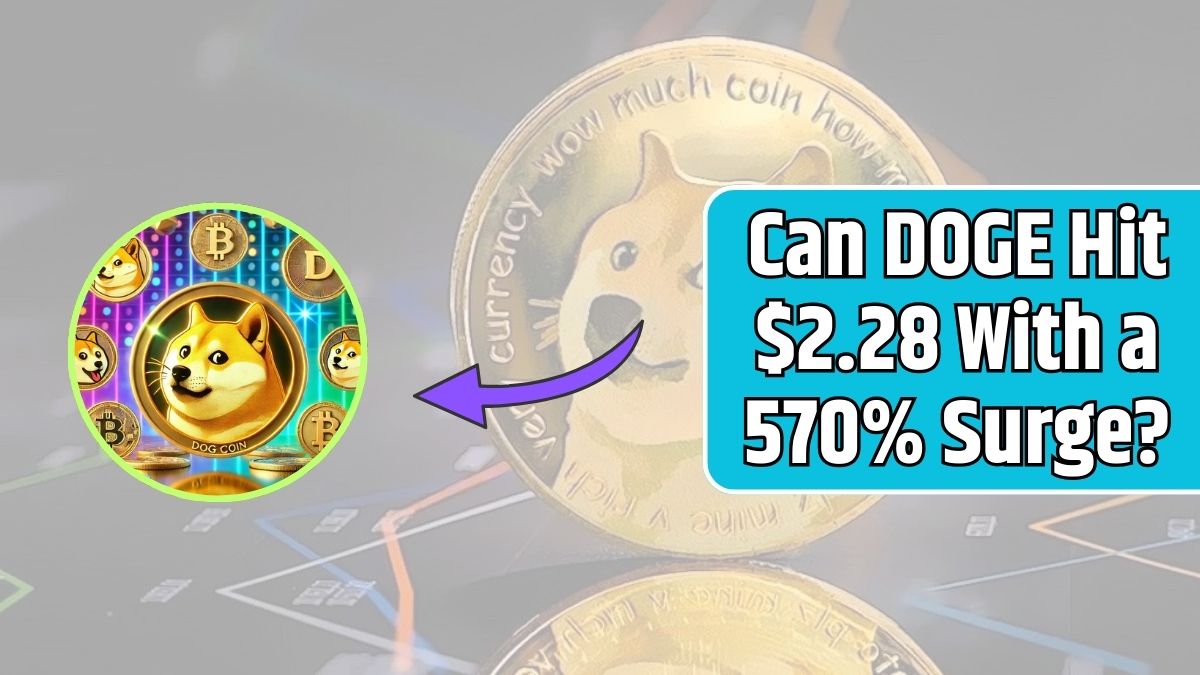 Can DOGE Hit $2.28 With a 570% Surge