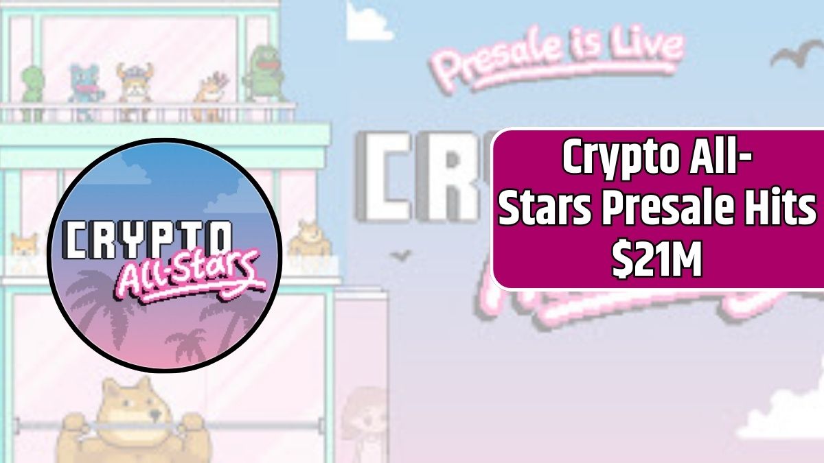 Crypto All-Stars Presale Hits $21M