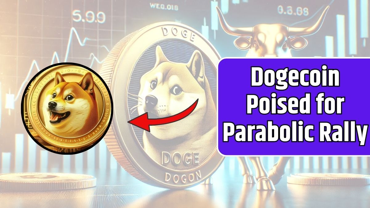 Dogecoin Poised for Parabolic Rally