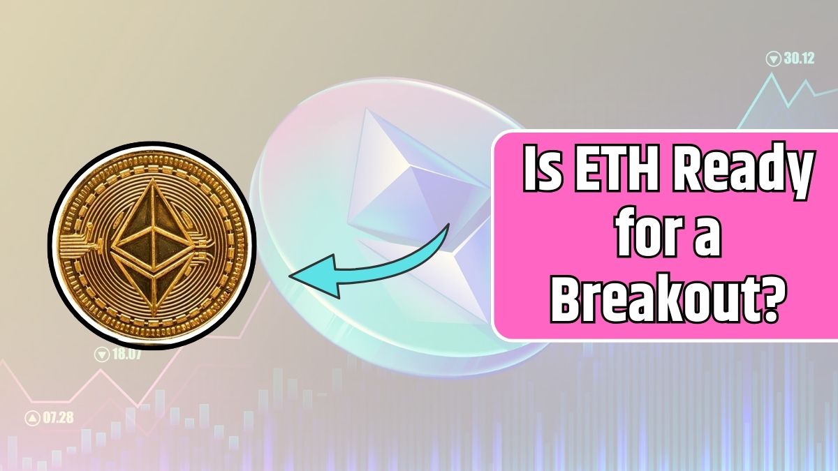 Is ETH Ready for a Breakout?