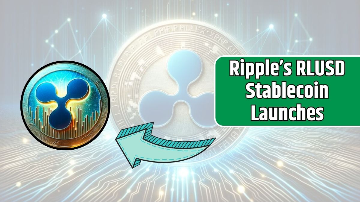 Ripple’s RLUSD Stablecoin Launches