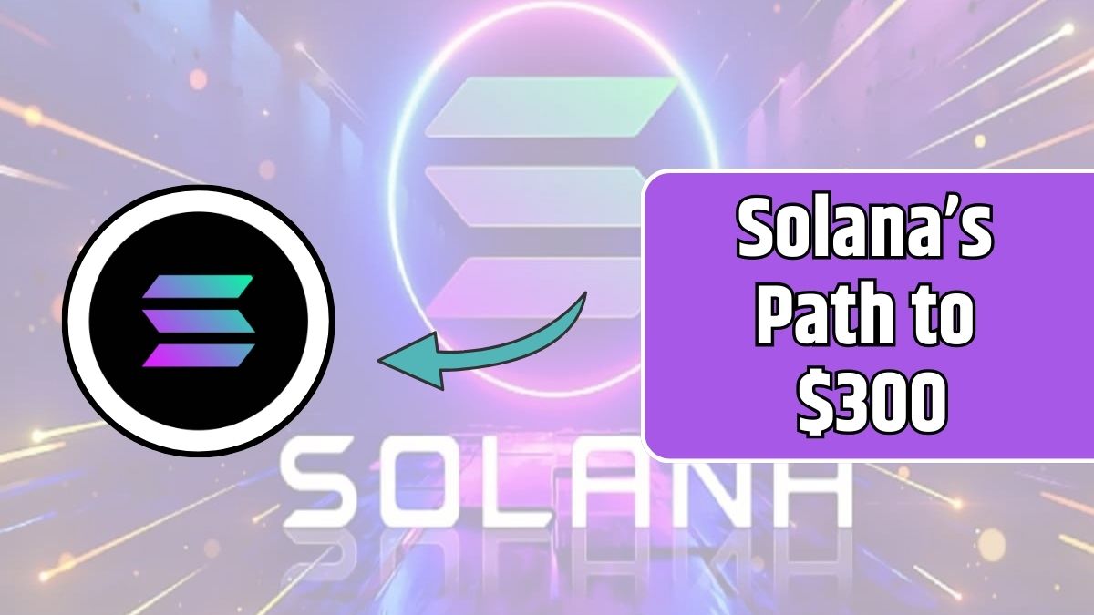 Solana’s Path to $300