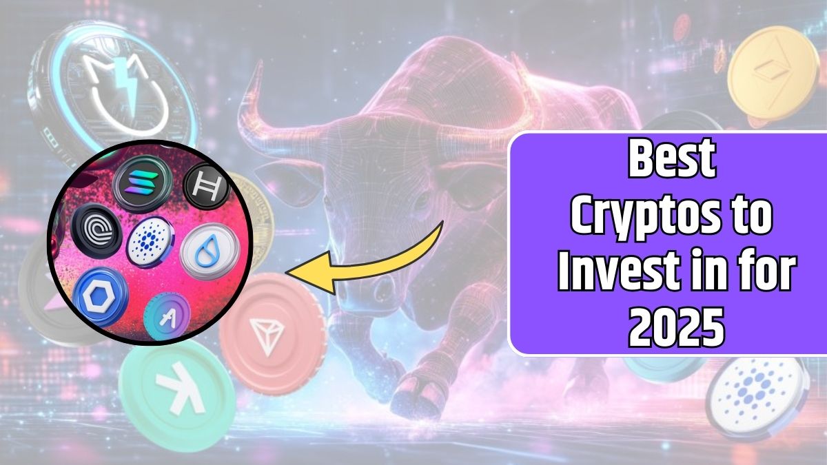 Best Cryptos to Invest in for 2025