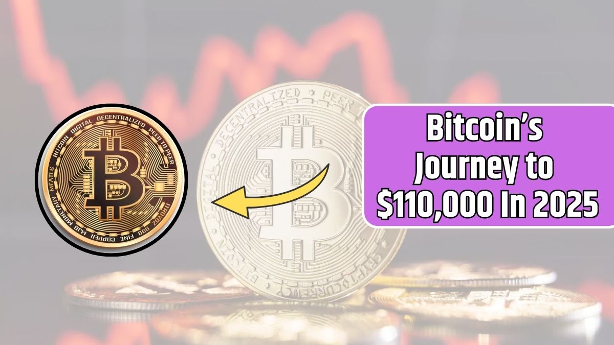 Bitcoin’s Journey to $110,000 In 2025