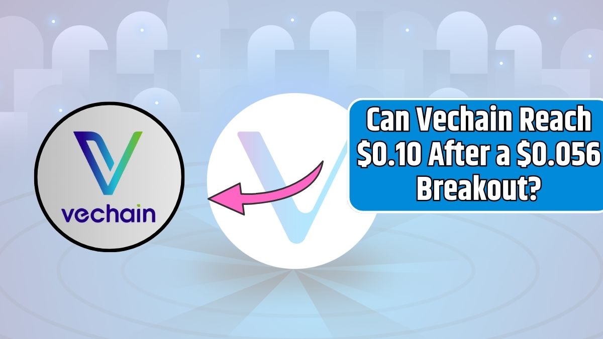 Can Vechain Reach $0.10 After a $0.056 Breakout