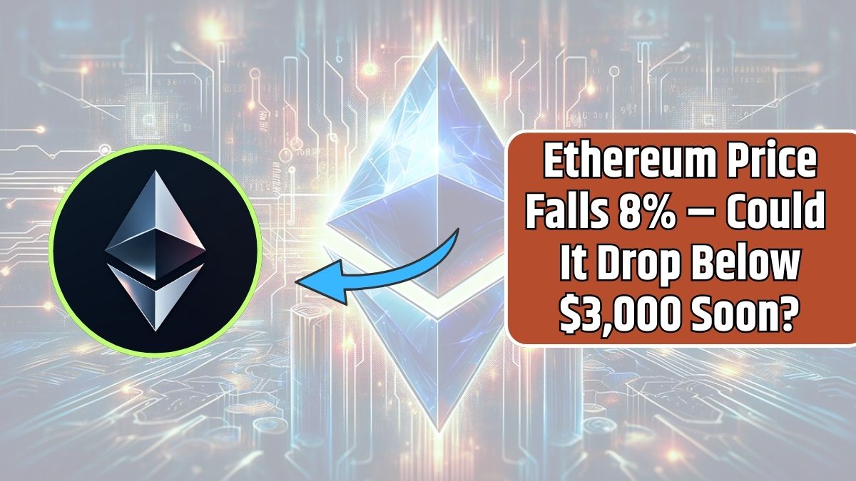 Ethereum Price Falls 8% – Could It Drop Below $3,000 Soon