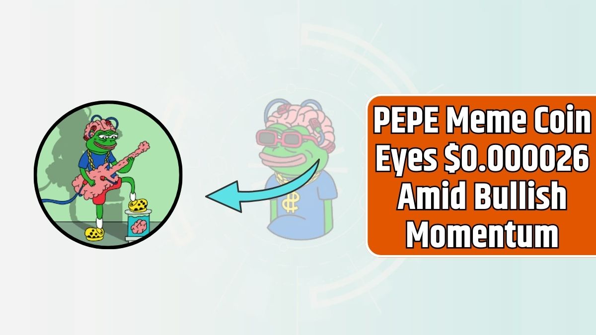 PEPE Meme Coin Eyes $0.000026 Amid Bullish Momentum