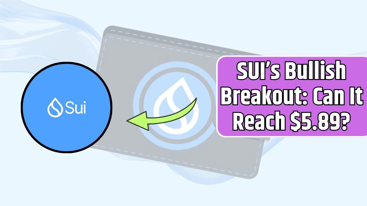 SUI’s Bullish Breakout Can It Reach $5.89