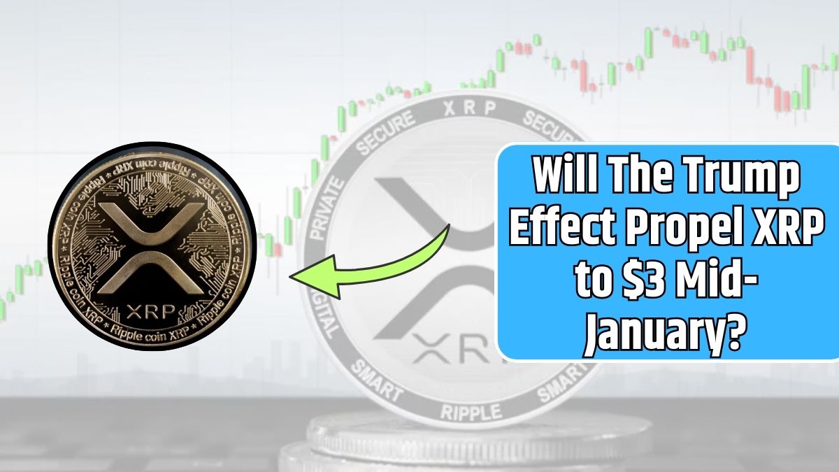 Will The Trump Effect Propel XRP to $3 Mid-January