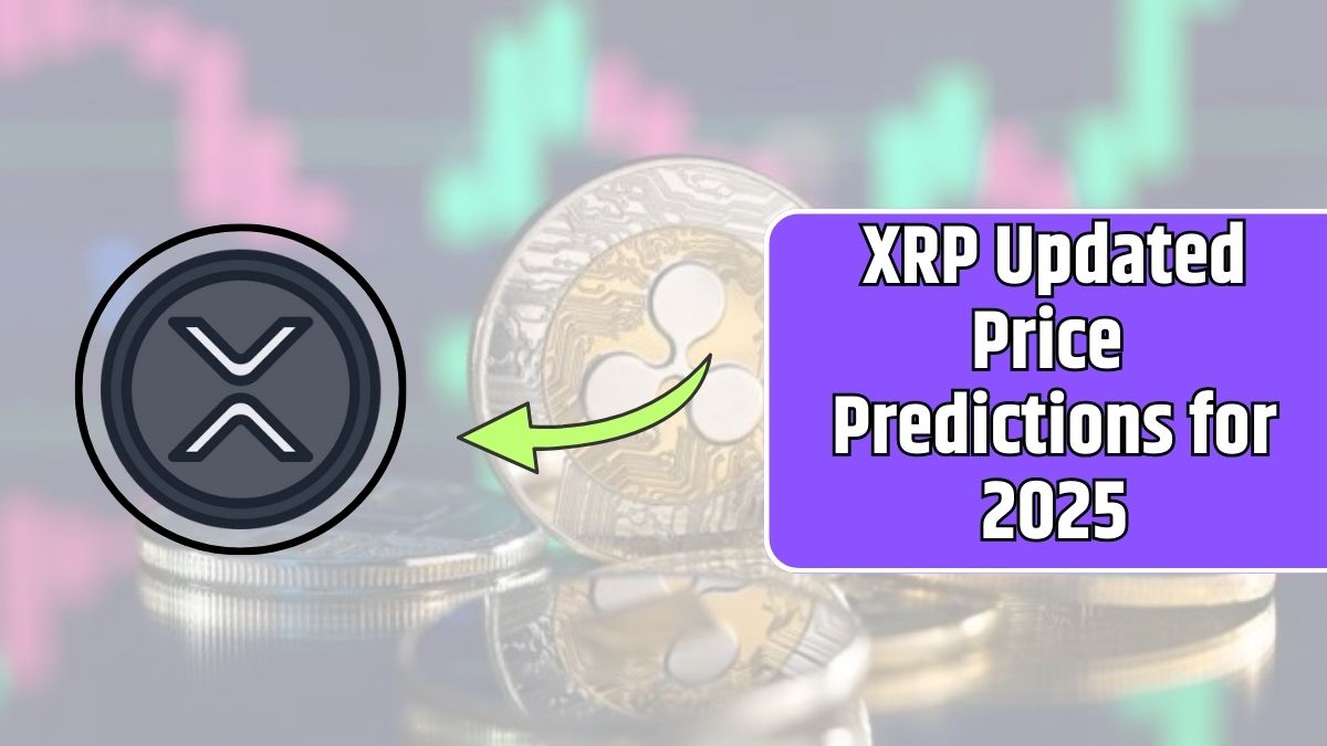 XRP Updated Price Predictions for 2025